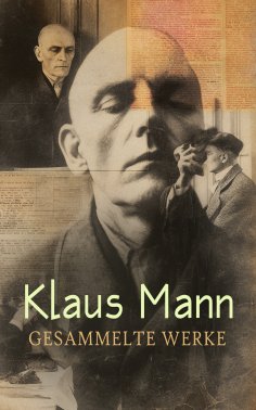 eBook: Klaus Mann - Gesammelte Werke