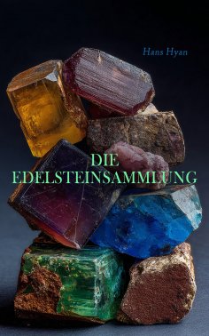 eBook: Die Edelsteinsammlung