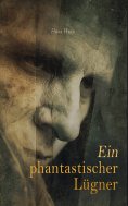eBook: Ein phantastischer Lügner