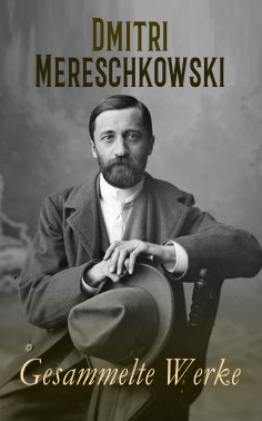 ebook: Dmitri Mereschkowski - Gesammelte Werke