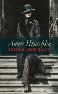 eBook: Annie Hruschka Krimi-Sammelband