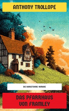 ebook: Das Pfarrhaus von Framley