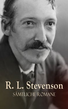 eBook: R. L. Stevenson - Sämtliche Romane