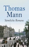 ebook: Thomas Mann - Sämtliche Romane