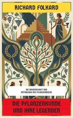 eBook: Die Pflanzenkunde und ihre Legenden