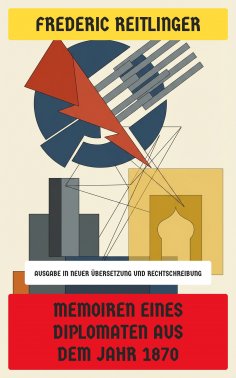 ebook: Memoiren eines Diplomaten aus dem Jahr 1870