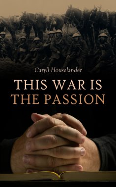 eBook: This War is the Passion