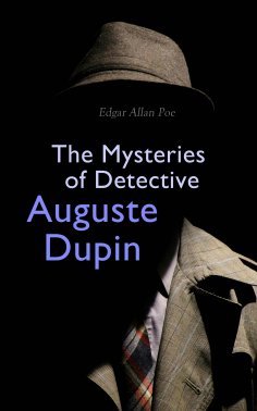 ebook: The Mysteries of Detective Auguste Dupin