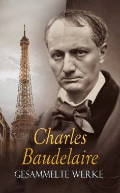 ebook: BAUDELAIRE - Gesammelte Werke