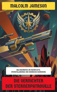 eBook: Die Vernichter der Sternenpatrouille
