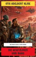 eBook: Die Gesetzlosen vom Mars