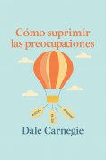 eBook: Cómo suprimir las preocupaciones