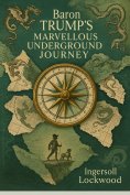 eBook: Baron Trump's Marvelous Underground Journey
