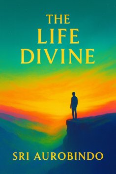 eBook: The Life Divine Book I and II