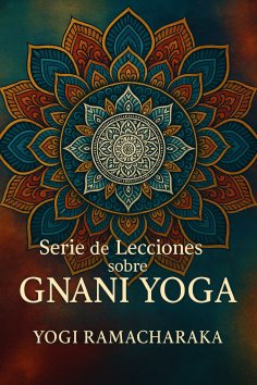 ebook: Serie de Lecciones Sobre Gnani Yoga