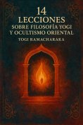 ebook: 14 LECCIONES SOBRE FILOSOFIA YOGI Y OCULTISMO ORIENTAL