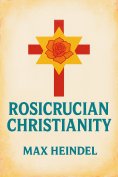 ebook: ROSICRUCIAN CHRISTIANITY