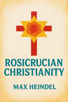 ebook: ROSICRUCIAN CHRISTIANITY
