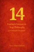 ebook: Fourteen Lessons in Yogi Philosophy and Oriental Occultism