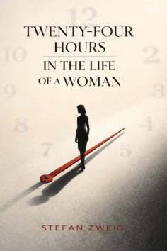 eBook: Twenty-four Hours in the Life of a Woman