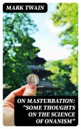 eBook: On Masturbation: "Some Thoughts on the Science of Onanism"