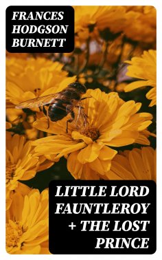 ebook: Little Lord Fauntleroy + The Lost Prince