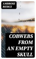 ebook: Cobwebs from an Empty Skull