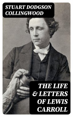 eBook: The Life & Letters of Lewis Carroll