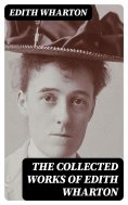 eBook: The Collected Works of Edith Wharton