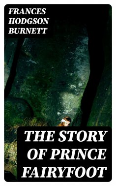 ebook: The Story of Prince Fairyfoot