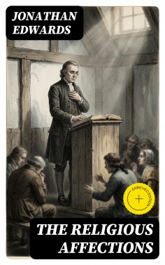 ebook: The Religious Affections (Annotated)