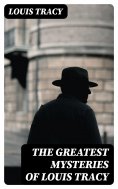 eBook: The Greatest Mysteries of Louis Tracy