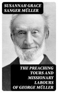 eBook: The Preaching Tours and Missionary Labours of George Müller