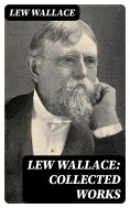 ebook: Lew Wallace: Collected Works
