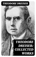 ebook: Theodore Dreiser: Collected Works