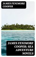 eBook: James Fenimore Cooper: Sea Adventure Novels