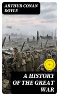 eBook: A History of the Great War (Annotated)