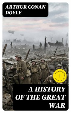 eBook: A History of the Great War (Annotated)