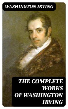 eBook: The Complete Works of Washington Irving
