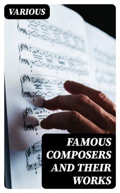 eBook: Famous Composers and Their Works