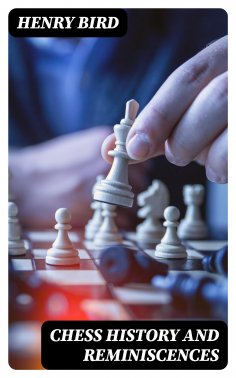 eBook: Chess History and Reminiscences