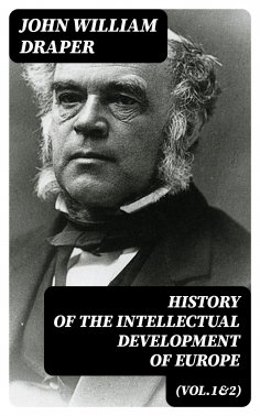 eBook: History of the Intellectual Development of Europe (Vol.1&2)