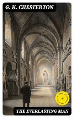 eBook: The Everlasting Man (Annotated)