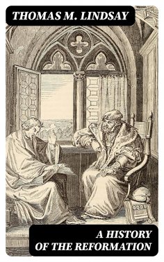 eBook: A History of the Reformation