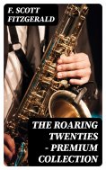 eBook: The Roaring Twenties - Premium Collection