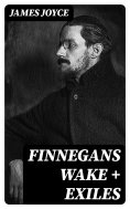 eBook: Finnegans Wake + Exiles