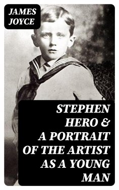 eBook: Stephen Hero & A Portrait of the Artist as a Young Man