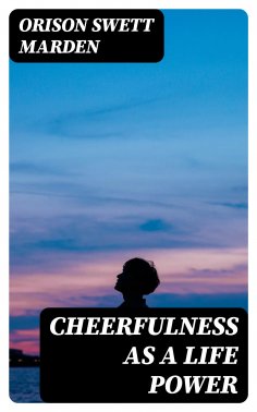 eBook: Cheerfulness As A Life Power
