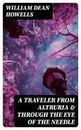 eBook: A Traveler from Altruria & Through the Eye of the Needle