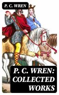 eBook: P. C. Wren: Collected Works